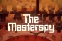The Masterspy