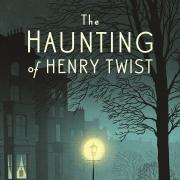 The Haunting of Henry Twist by Rebecca F. John